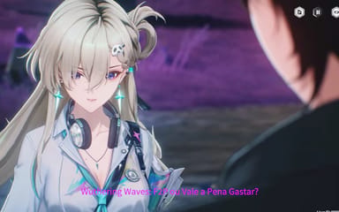 Wuthering Waves: F2P ou Vale a Pena Gastar?