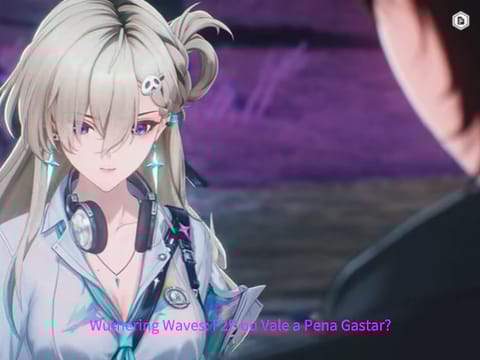 Wuthering Waves: F2P ou Vale a Pena Gastar?