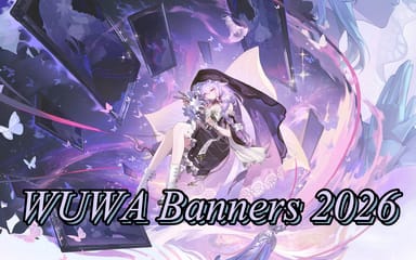 WuWa Banners: Current & Next Banner, 3.7–3.8 Schedule & History